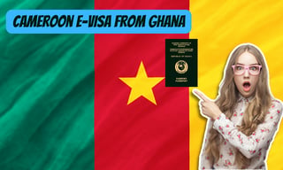 Cameroon e-Visa from Ghana