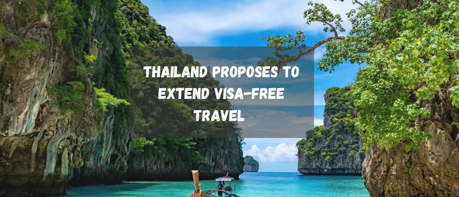 Thailand Extends 45-Day Visa-Free Visits Through the Conclusion of 2023