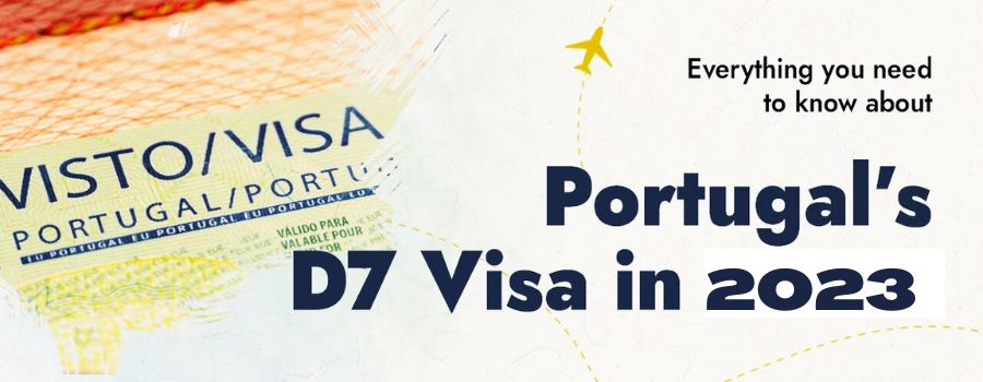 2023 Guide to the D7 Visa for Portugal and Free Eligibility Test