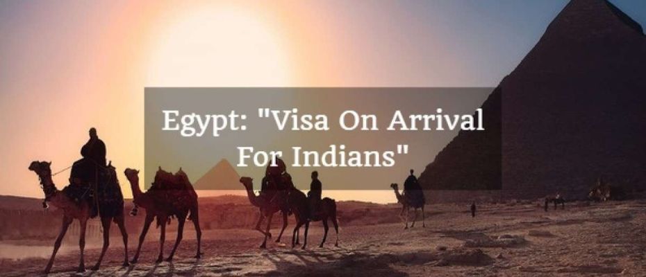 It visa-on-arrival for Indians travelling to Egypt!