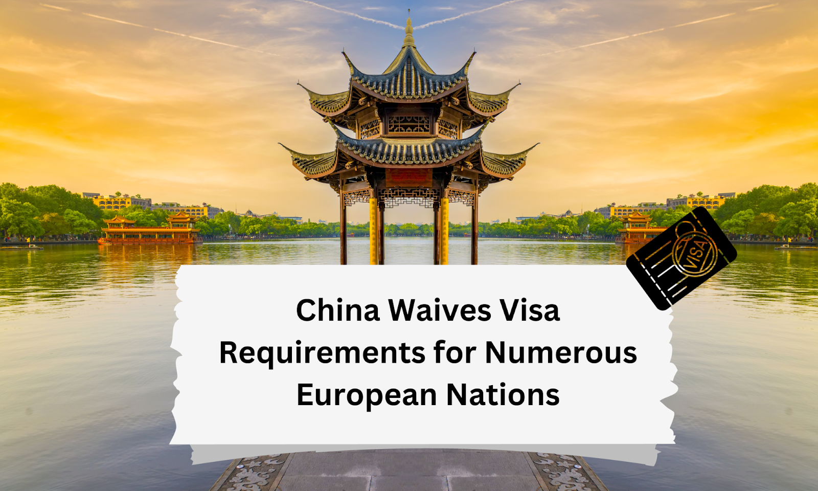 China Waives Visa Requirements for Numerous European Nations